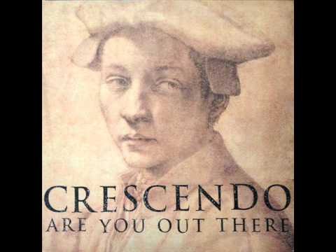 Crescendo - Are You Out There (Original Mix) (HQ)