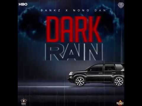 Bankz x Nono Dan - Dark Rain (Official Audio)_HBO