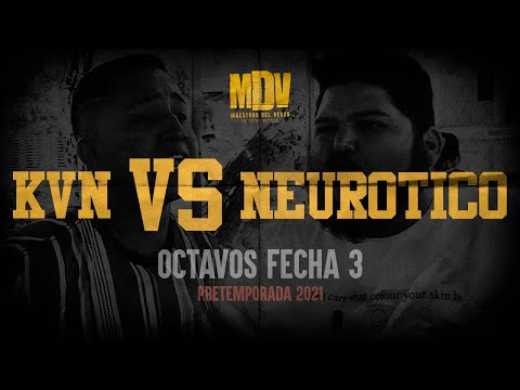 KVN VS NEUROTICO - Octavos F3 (Pretemporada 2021) - Maestros Del Verso