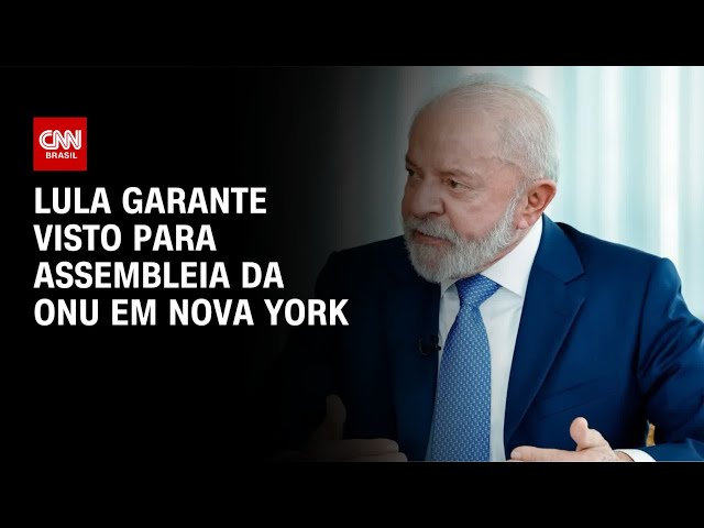 Lula garante visto para Assembleia da ONU, mas comitiva pode ser reduzida | CNN NOVO DIA