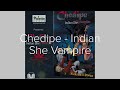 #Chedipe - Indian She #vampire