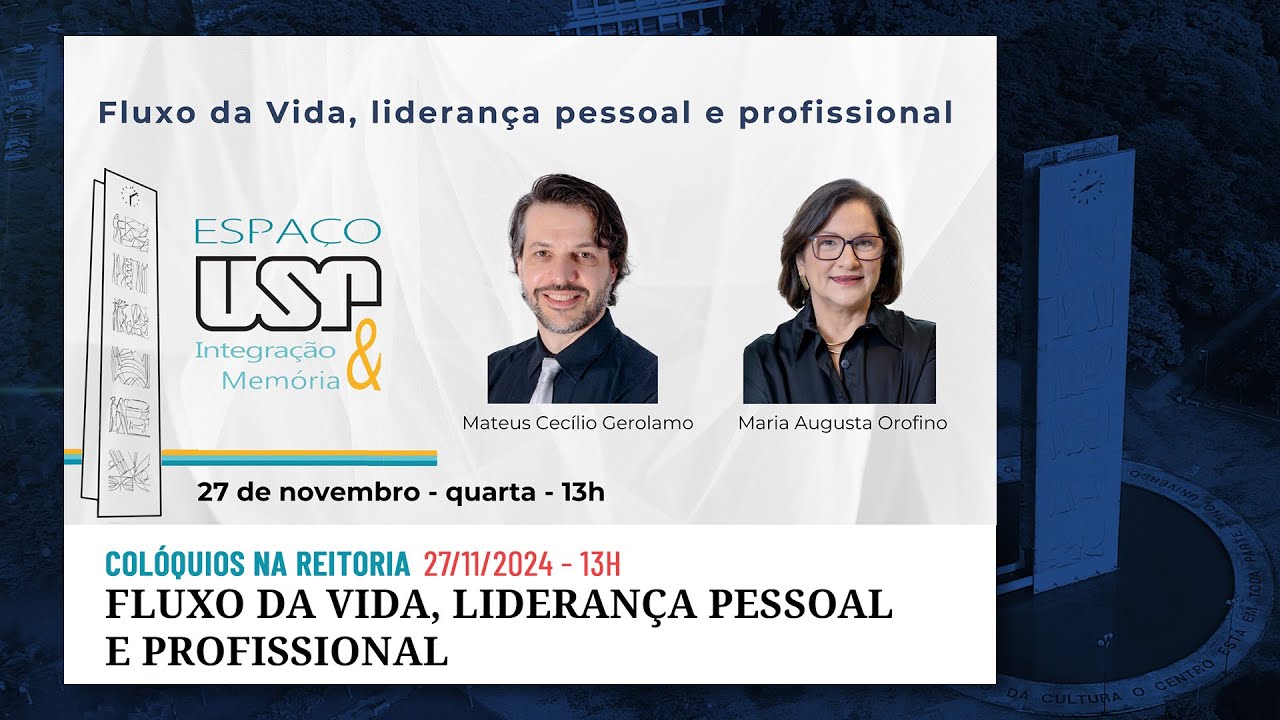 🔴 Fluxo da Vida, Liderança Pessoal e Profissional  - Colóquios na Reitoria