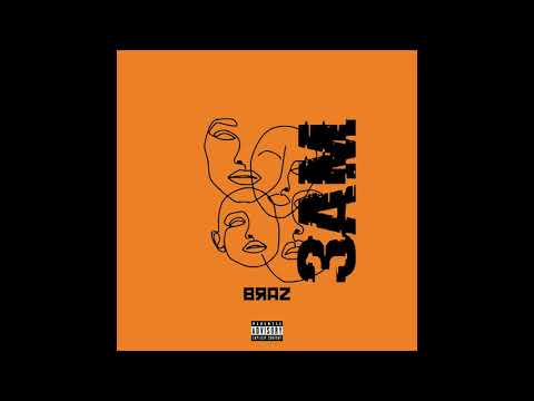 BRAZ X BF - 3am