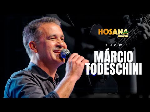 Márcio Todeschini | Hosana Brasil Show 2025