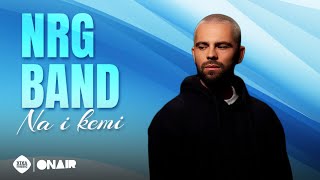 NRG Band - Na I Kemi