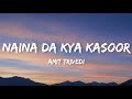 Amit Trivedi Naina Da Kya Kasoor Lyrics Andhadhun