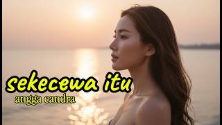 Download lagu SEKECEWA ITU ~Angga Candra Cover (Barkah al) terbaik#lagugalau #bestlagupopindonesia #anggacandra mp3 Download lagu SEKECEWA ITU ~Angga Candra Cover (Barkah al) terbaik#lagugalau #bestlagupopindonesia #anggacandra mp3