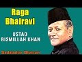 Raga Bhairavi | Ustad Bismillah Khan (Album: Sadabahar Bhairavi) | Music Today