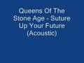 Queens Of The Stone Age - Suture Up Your Future ...