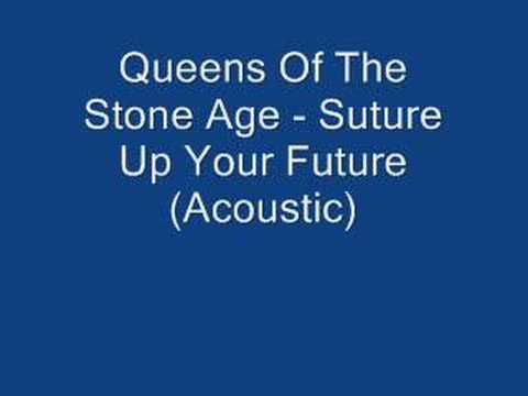 Queens Of The Stone Age - Suture Up Your Future (Acoustic)