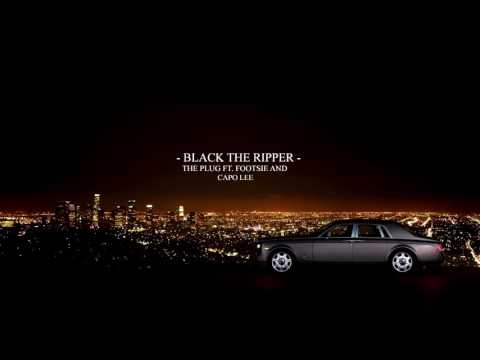Black The Ripper Ft. Footsie x Capo Lee - The Plug #Exclusive #Audio