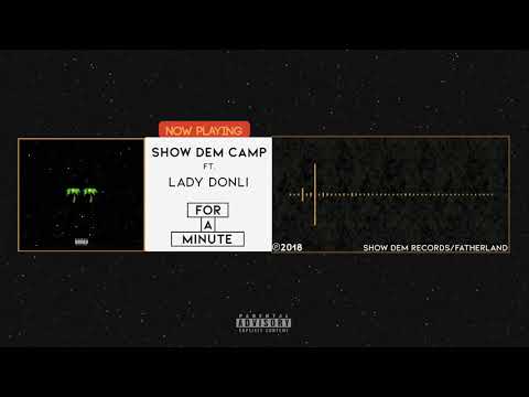 Show Dem Camp - For A Minute [Official Audio] ft. Lady Donli