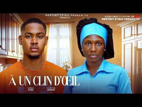 À UN CLIN D'ŒIL - SONIA UCHE, CLINTON JOSHUA, CHISOM AGOAWUIKE, NANA BOAMEH – Dernier film nigérian