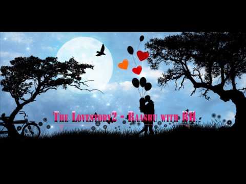 The Lovestory2  - Raashu with Amit & BH | bh music