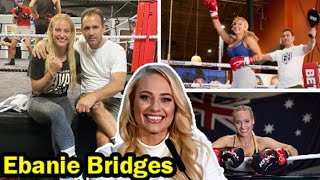 Ebanie Bridges || 10 Things You Didn't Know About Ebanie Bridges