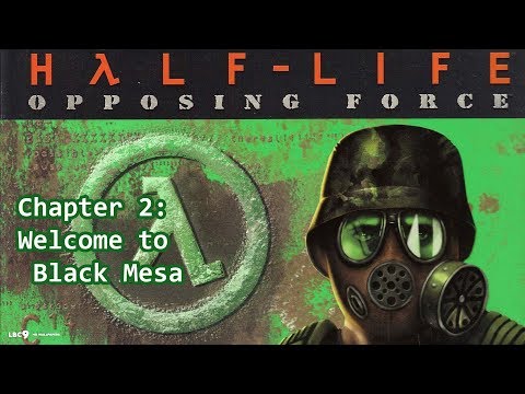 Half-Life: Opposing Force Chapter 2: Welcome to Black Mesa