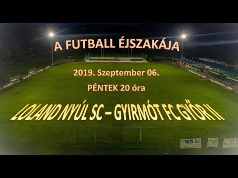 Loland Nyúl SC - Gyirmót FC Győr II | 1-0 | 2019.09.06. | Összefoglaló