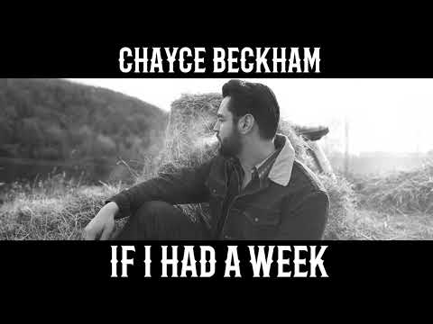 If I Had A Week - Chayce Beckham