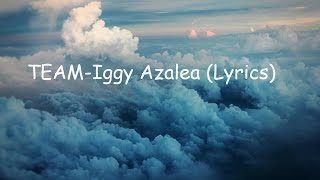Iggy Azalea-TEAM (Lyrics)