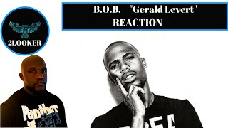 B.O.B. Gerald Levert - 2LOOKER Reaction