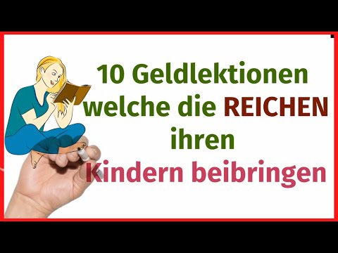 Finanzielle Intelligenz - 10 GELD-Lektionen welche REICHE ihren Kindern beibringen