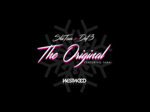 SkiiTour & Def 3 - The Original feat. TARA (Original Mix)