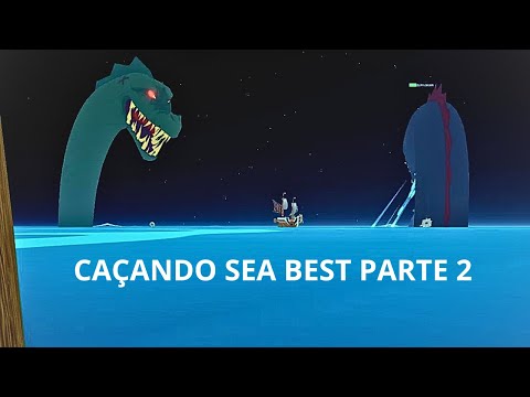 CAÇANDO SEA BEST PARTE 2