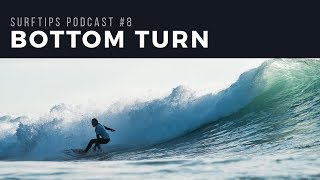 Waarom de bottom turn de meest onderschatte turn is - Surtips podcast 8