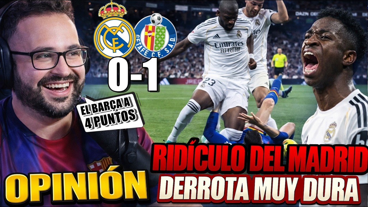 OTRO RIDÍCULO del MADRID que PIERDE en CASA 0-1 con el GETAFE ¡El BARÇA A 4 PUNTOS! OPINIÓN