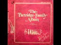 The Partridge Family - Album 04. I Really Want To Know You Stereo 1970
