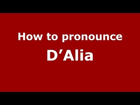 How to pronounce D'Alia (Italian/Italy) - PronounceNames.com
