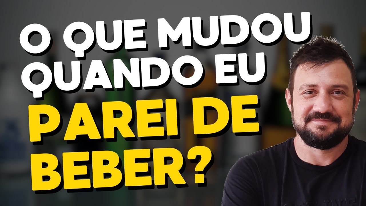4 coisas que aconteceram quando eu PAREI DE BEBER!
