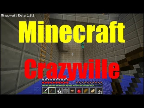 Minecraft - Welcome to Crazyville Part 1