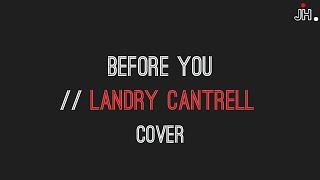 Before You // Landry Cantrell (Instrumental Cover)