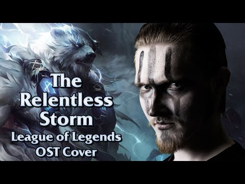 The Relentless Storm (League of Legends OST Cover)