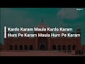 Kardo Karam Maula Lyrics New Urdu Kalaam 2022