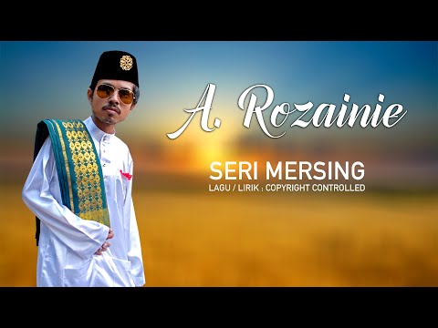 Seri Mersing - A.Rozainie