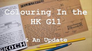 Colouring The HK G11 & an Update