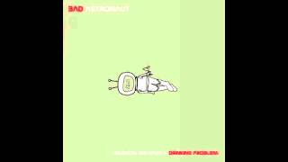 Bad Astronaut - 01 - These Days