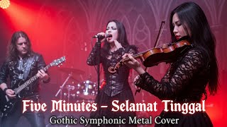 Download lagu Cover Paling Epik & Megah 🎶Selamat Tinggal - Five Minutes |Gothic Symphonic Metal mp3