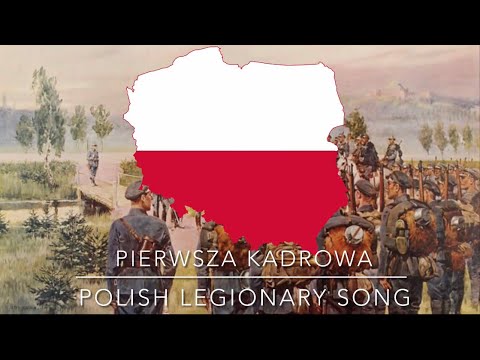 Pierwsza Kadrowa - (Polish Legionary Song)(Patriotic Song)