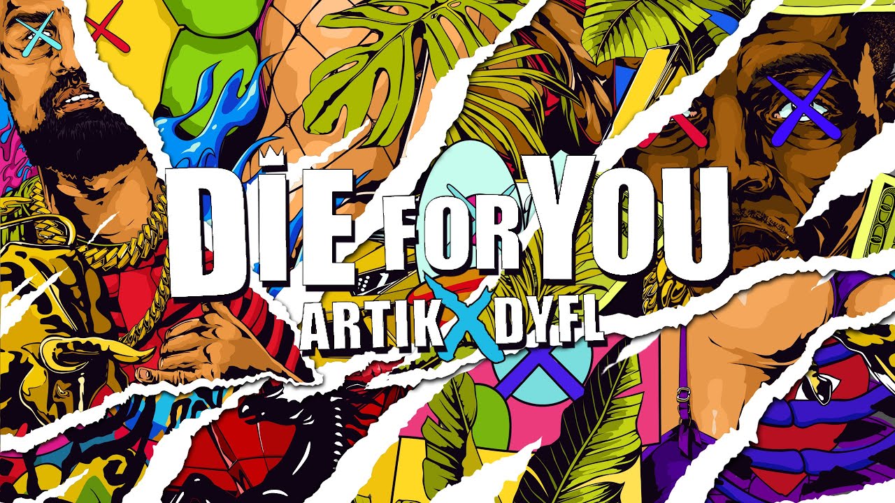 Artik x DYFL — Die For You