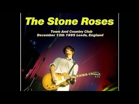 The Stone Roses - Live at Leeds Town and Country Club - 13/12/1995 (Alternate Source - Full Audio)