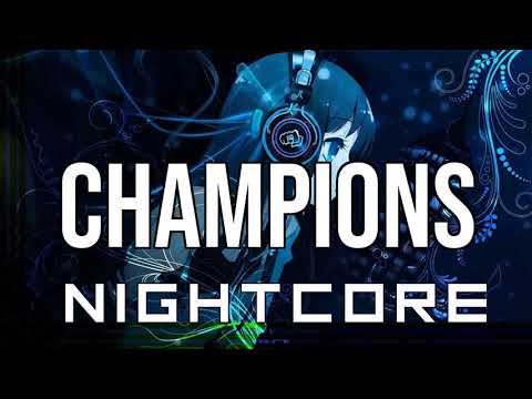 (NIGHTCORE) Champions - Joachim Garraud, Ridwello, Charlie Sputnik