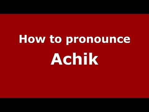 How to pronounce Achik (Arabic/Morocco) - PronounceNames.com