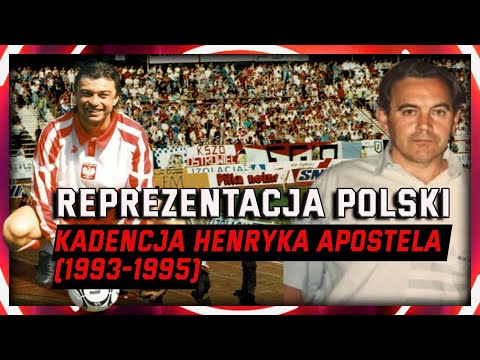 Reprezentacja Polski - kadencja Henryka Apostela
