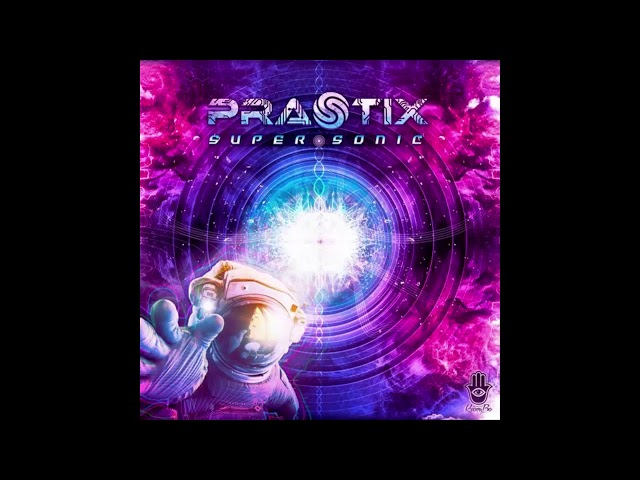 Prastix - Super Sonic (Original Mix)