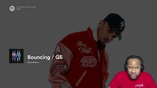 Chris Brown - Bouncing / G5 | REACTION!!!!!!!