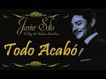 Javier Solís    Todo Acabó   Letra