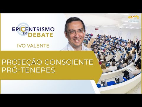 Epicentrismo em Debate 39 - Projeção Consciente Pró-Tenepes (Projeciologia)